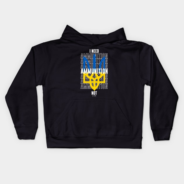 I need ammunition not a ride Kids Hoodie by IRIS